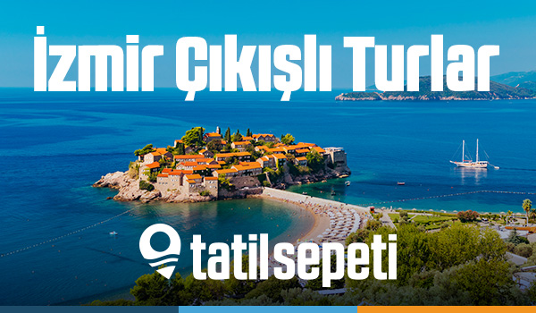 TatilSepeti | Yurtdışı İzmir Çıkışlı Turlar