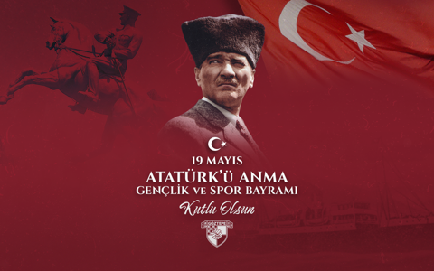 19 Mayıs Atatürk’ü Anma, Gençlik ve Spor Bayramımız Kutlu Olsun