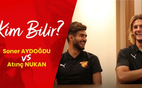 Kim Bilir? | Atınç Nukan v Soner Aydoğdu